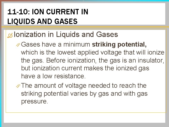 11 -10: ION CURRENT IN LIQUIDS AND GASES Ionization Gases in Liquids and Gases