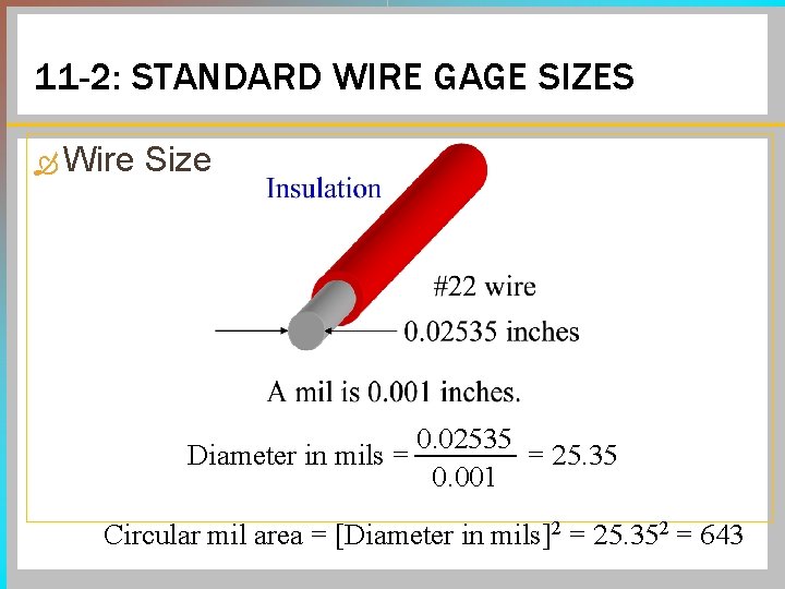 11 -2: STANDARD WIRE GAGE SIZES Wire Size 0. 02535 = 25. 35 Diameter