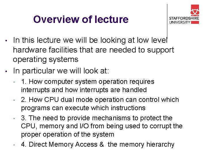 Overview of lecture • • In this lecture we will be looking at low