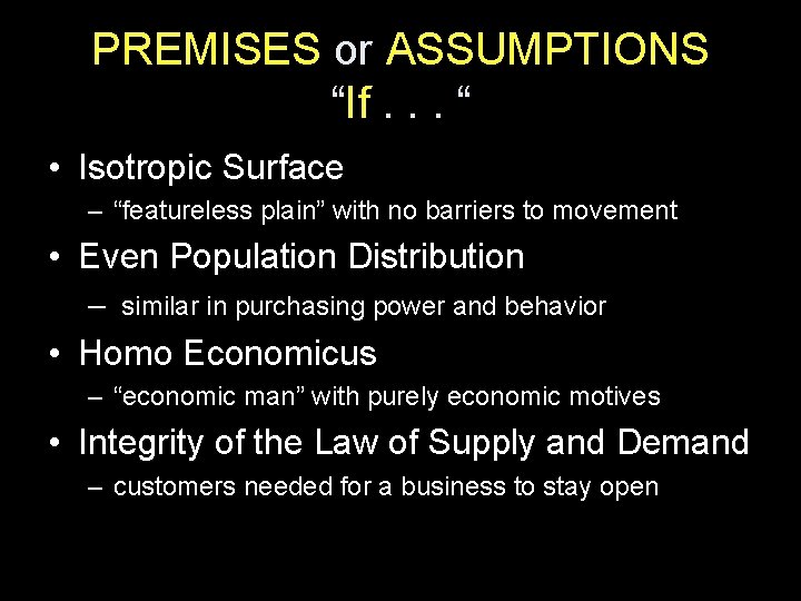 PREMISES or ASSUMPTIONS “If. . . “ • Isotropic Surface – “featureless plain” with PREMISES or ASSUMPTIONS “If. . . “ • Isotropic Surface – “featureless plain” with