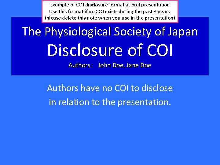 Example of COI disclosure format at oral presentation Use this format if no COI
