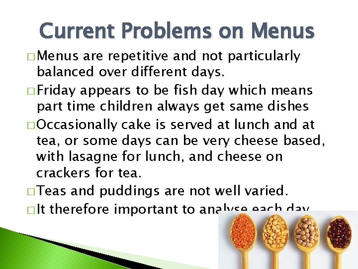 Current Problems on Menus � Menus are repetitive and not particularly balanced over different