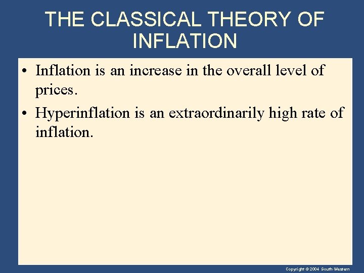 THE CLASSICAL THEORY OF INFLATION • Inflation is an increase in the overall level