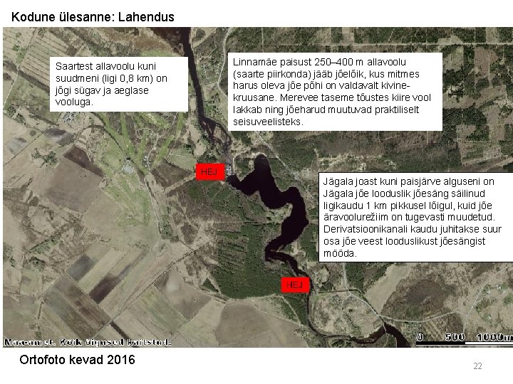 Kodune ülesanne: Lahendus Linnamäe paisust 250– 400 m allavoolu (saarte piirkonda) jääb jõelõik, kus