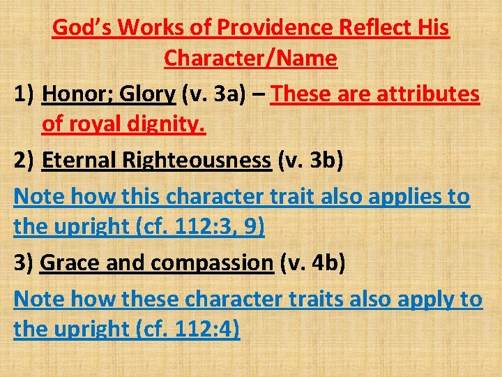 God’s Works of Providence Reflect His Character/Name 1) Honor; Glory (v. 3 a) –