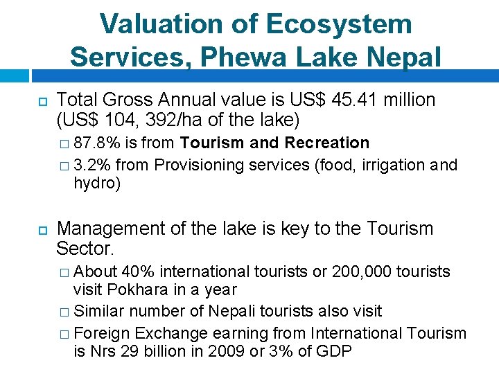 Valuation of Ecosystem Services, Phewa Lake Nepal Total Gross Annual value is US$ 45.