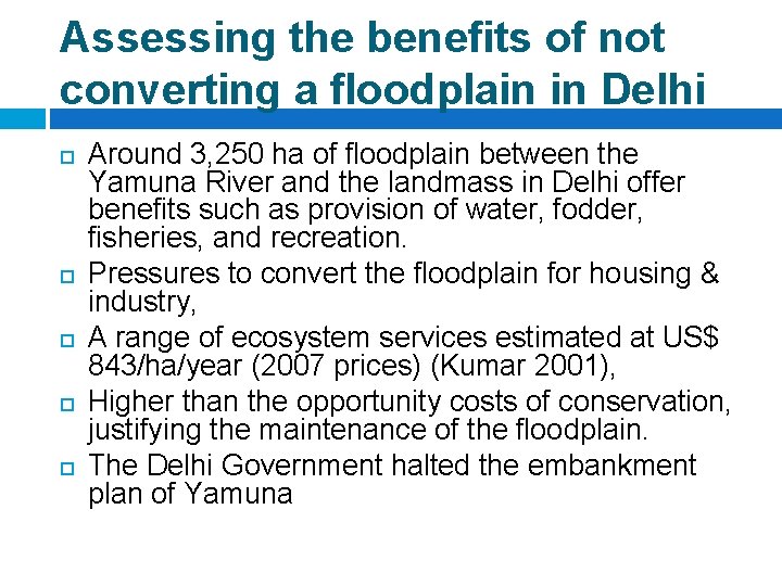 Assessing the benefits of not converting a floodplain in Delhi Around 3, 250 ha
