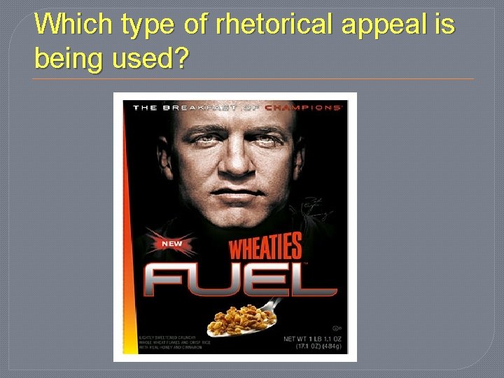Which type of rhetorical appeal is being used? 