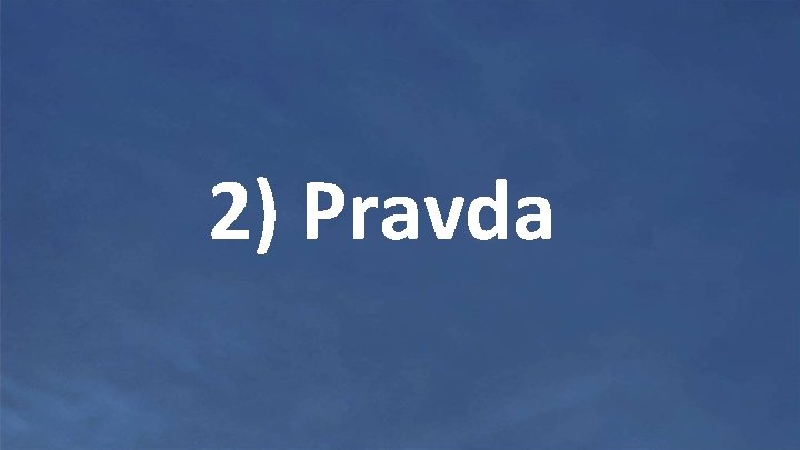 2) Pravda 