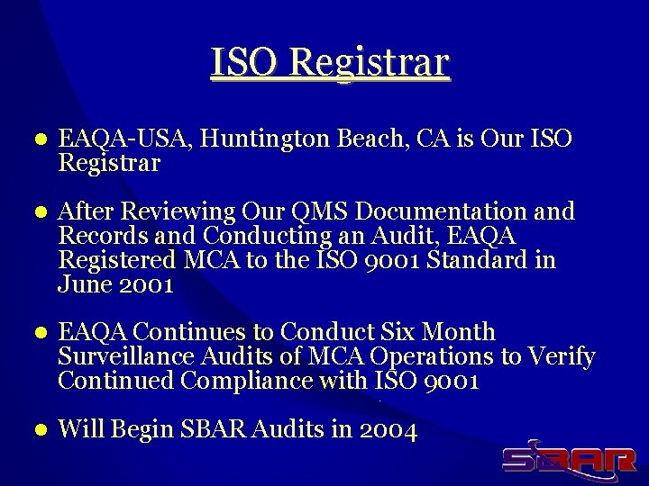 ISO Registrar l EAQA-USA, Huntington Beach, CA is Our ISO Registrar l After Reviewing