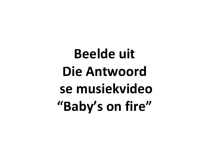 Beelde uit Die Antwoord se musiekvideo “Baby’s on fire” 