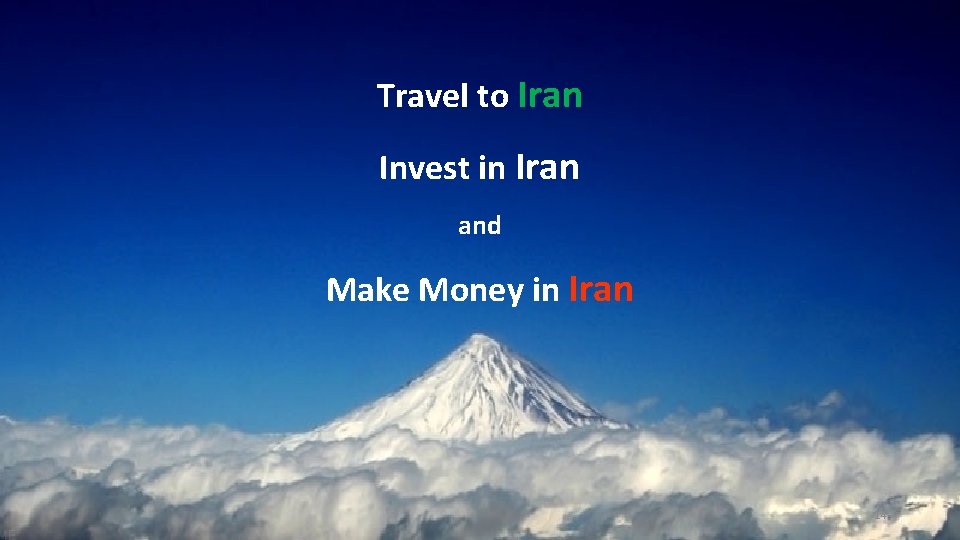 Travel to Iran Invest in Iran and Make Money in Iran 14 