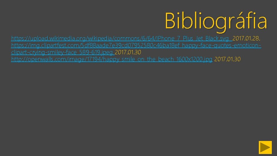 Bibliográfia https: //upload. wikimedia. org/wikipedia/commons/6/64/IPhone_7_Plus_Jet_Black. svg 2017. 01. 28. https: //img. clipartfest. com/5 df