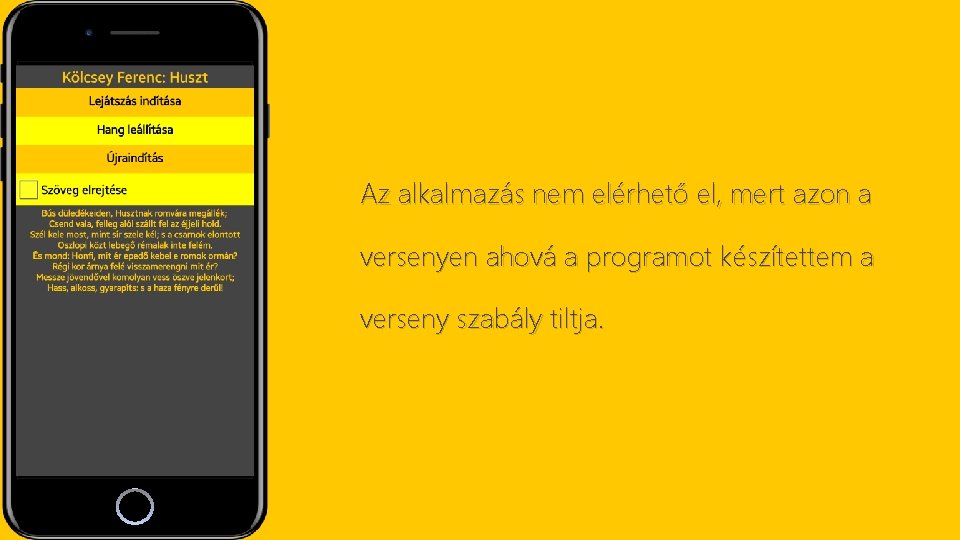 Az alkalmazás nem elérhető el, mert azon a versenyen ahová a programot készítettem a