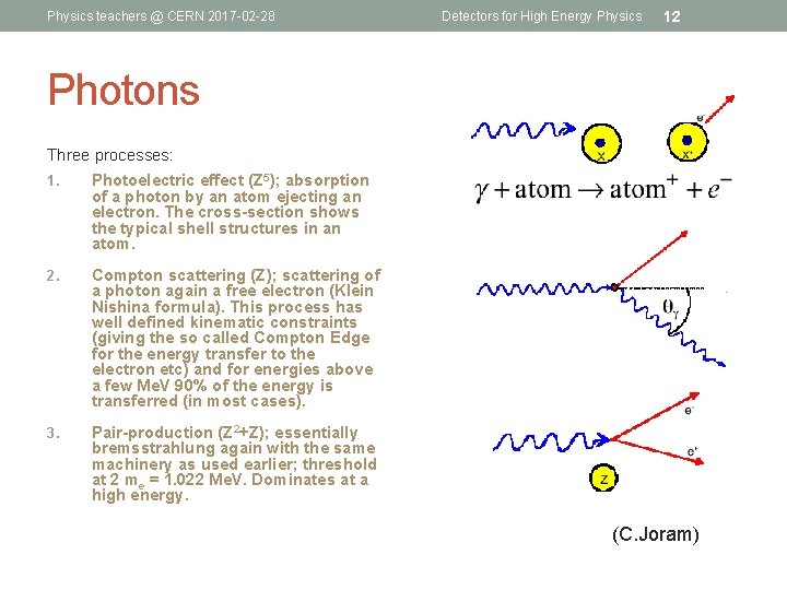 Physics teachers @ CERN 2017 -02 -28 Detectors for High Energy Physics 12 Photons