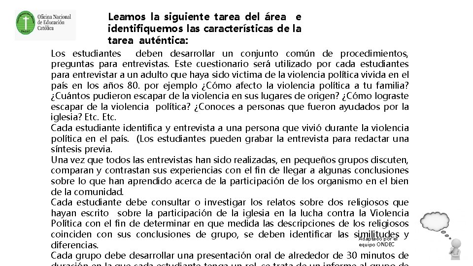 Leamos la siguiente tarea del área e identifiquemos las características de la tarea auténtica: