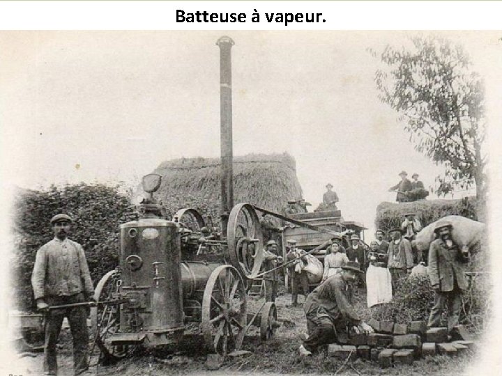 Batteuse à vapeur. 