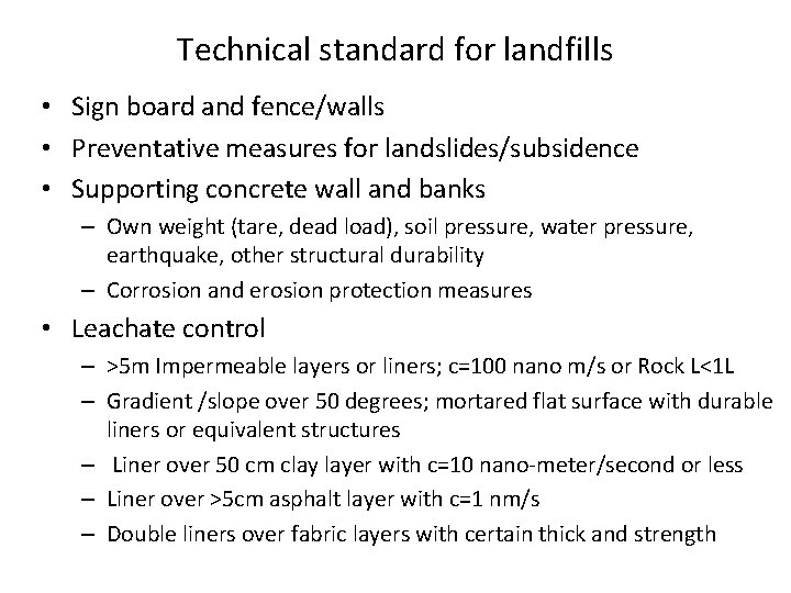 Technical standard for landfills • Sign board and fence/walls • Preventative measures for landslides/subsidence