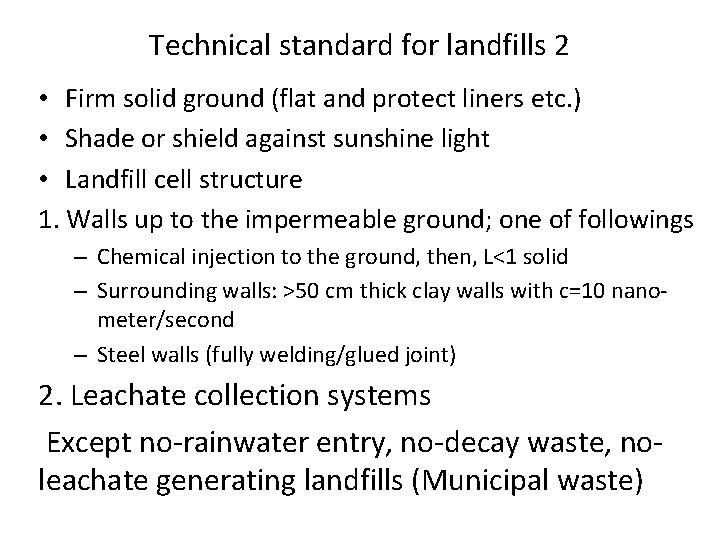 Technical standard for landfills 2 • Firm solid ground (flat and protect liners etc.