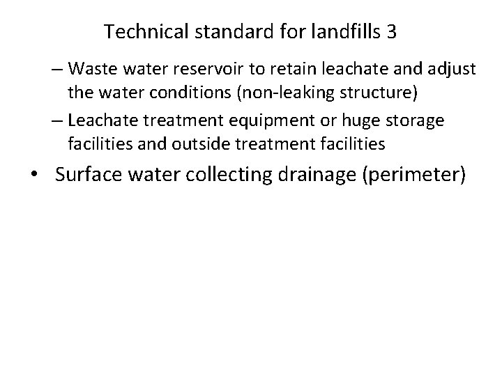 Technical standard for landfills 3 – Waste water reservoir to retain leachate and adjust