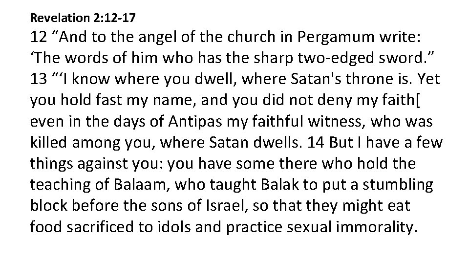 Revelation 2: 12 -17 12 “And to the angel of the church in Pergamum Revelation 2: 12 -17 12 “And to the angel of the church in Pergamum