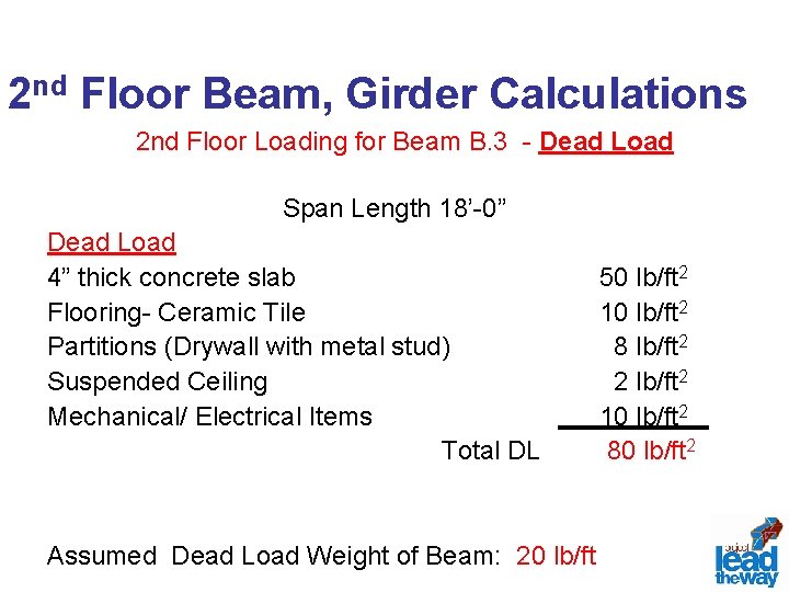 2 nd Floor Beam, Girder Calculations 2 nd Floor Loading for Beam B. 3