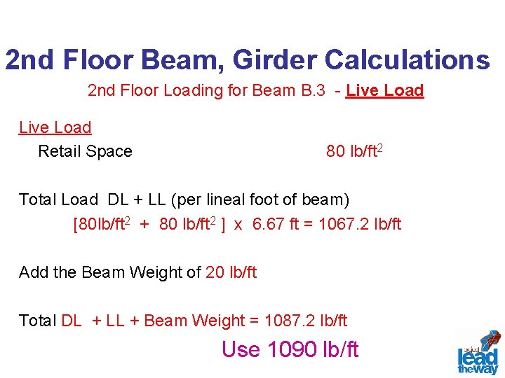 2 nd Floor Beam, Girder Calculations 2 nd Floor Loading for Beam B. 3