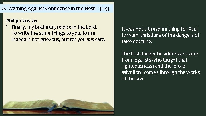 A. Warning Against Confidence in the Flesh (1 -9) Philippians 3: 1 1 Finally,