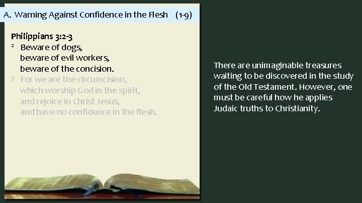 A. Warning Against Confidence in the Flesh (1 -9) Philippians 3: 2 -3 2