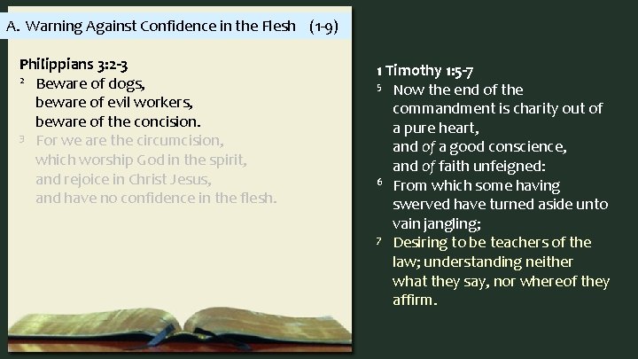 A. Warning Against Confidence in the Flesh (1 -9) Philippians 3: 2 -3 2