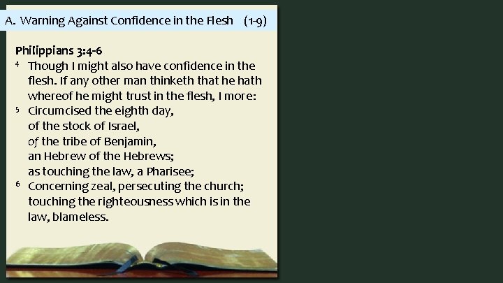 A. Warning Against Confidence in the Flesh (1 -9) Philippians 3: 4 -6 4