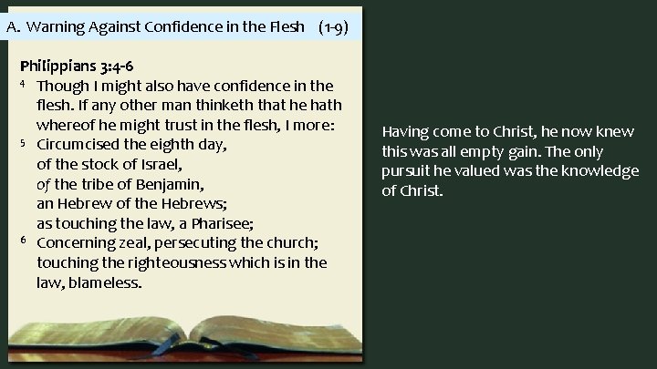 A. Warning Against Confidence in the Flesh (1 -9) Philippians 3: 4 -6 4