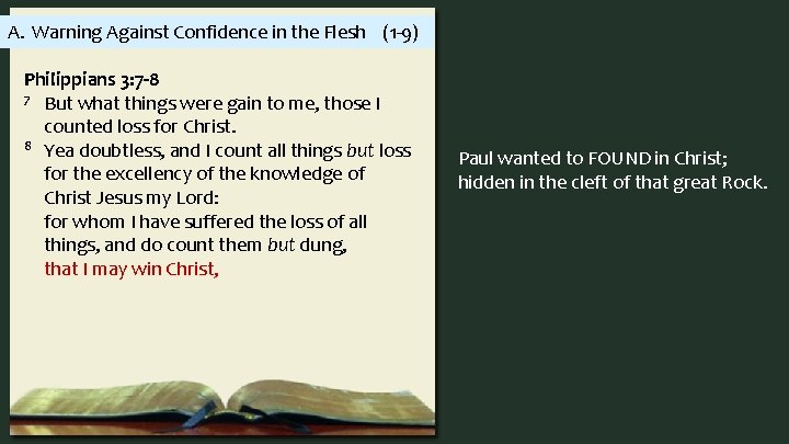 A. Warning Against Confidence in the Flesh (1 -9) Philippians 3: 7 -8 7