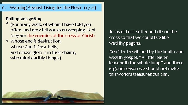 C. Warning Against Living for the Flesh (17 -21) Philippians 3: 18 -19 18