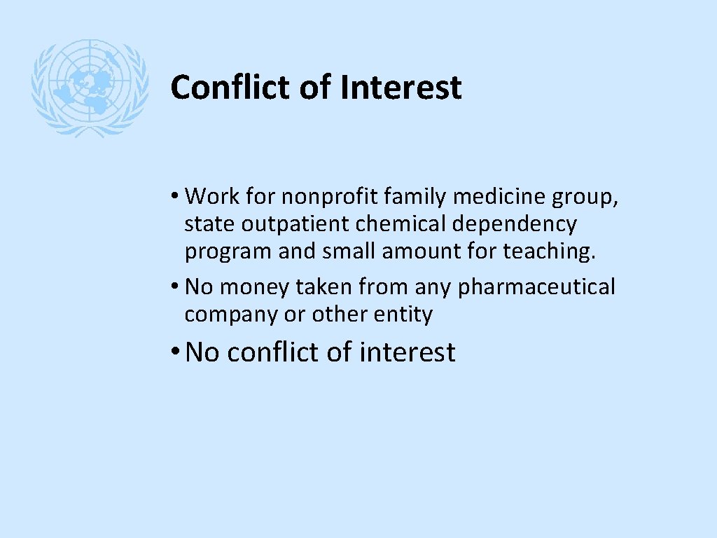 Conflict of Interest • Work for nonprofit family medicine group, state outpatient chemical dependency