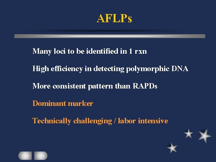 AFLPs Many loci to be identified in 1 rxn High efficiency in detecting polymorphic