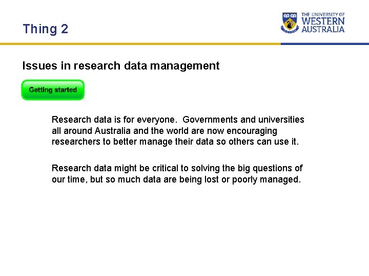 Thing 2 Issues in research data management Research data is for everyone. Governments and Thing 2 Issues in research data management Research data is for everyone. Governments and