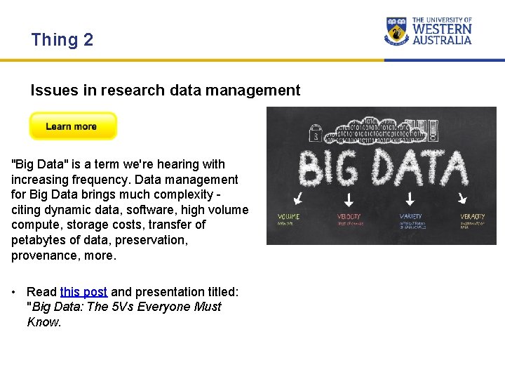Thing 2 Issues in research data management "Big Data" is a term we're hearing Thing 2 Issues in research data management "Big Data" is a term we're hearing