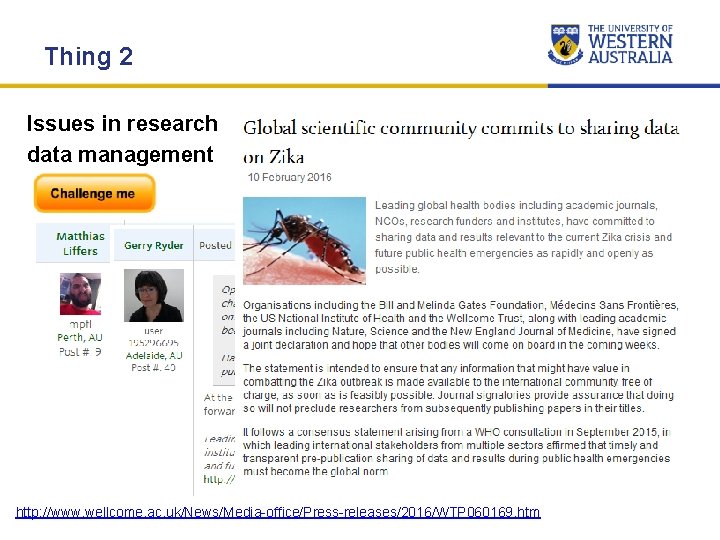 Thing 2 Issues in research data management http: //www. wellcome. ac. uk/News/Media-office/Press-releases/2016/WTP 060169. htm Thing 2 Issues in research data management http: //www. wellcome. ac. uk/News/Media-office/Press-releases/2016/WTP 060169. htm