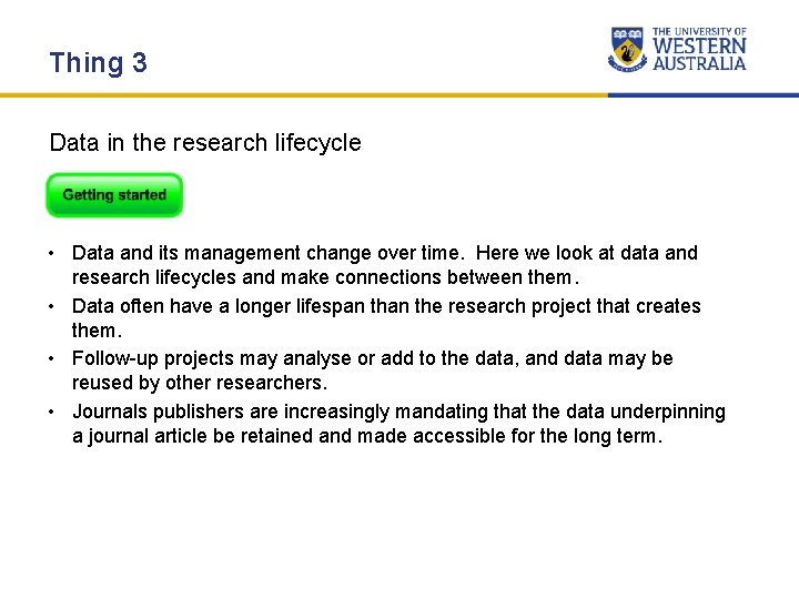 Thing 3 Data in the research lifecycle • Data and its management change over Thing 3 Data in the research lifecycle • Data and its management change over