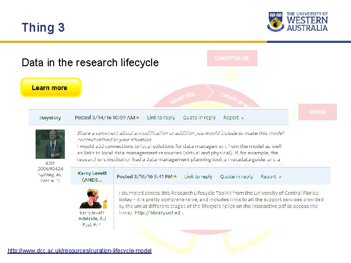 Thing 3 Data in the research lifecycle http: //www. dcc. ac. uk/resources/curation-lifecycle-model Thing 3 Data in the research lifecycle http: //www. dcc. ac. uk/resources/curation-lifecycle-model