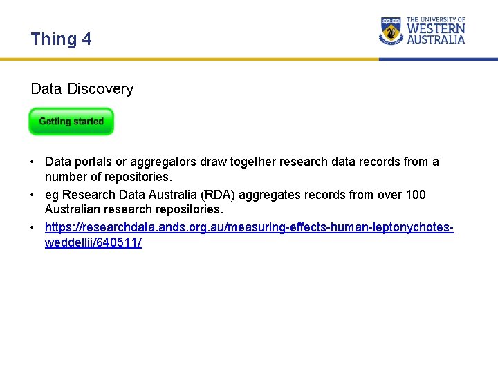Thing 4 Data Discovery • Data portals or aggregators draw together research data records Thing 4 Data Discovery • Data portals or aggregators draw together research data records