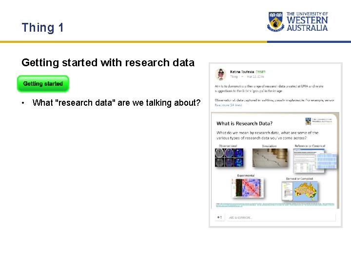 Thing 1 Getting started with research data • What "research data" are we talking Thing 1 Getting started with research data • What "research data" are we talking