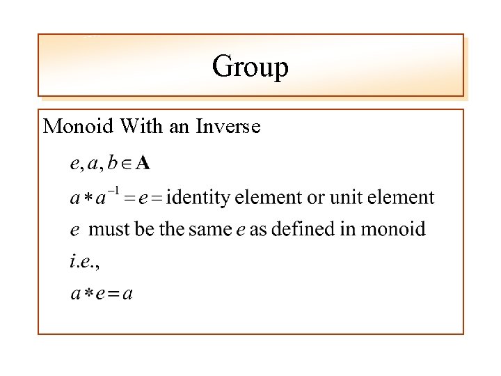 Group Monoid With an Inverse 