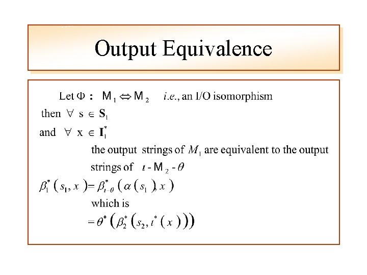 Output Equivalence 