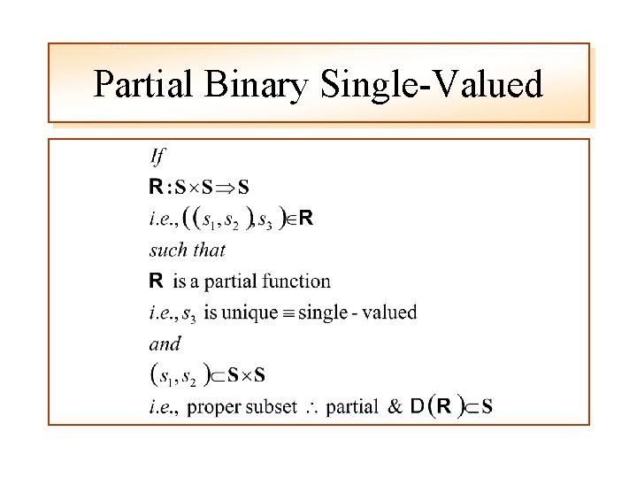 Partial Binary Single-Valued 