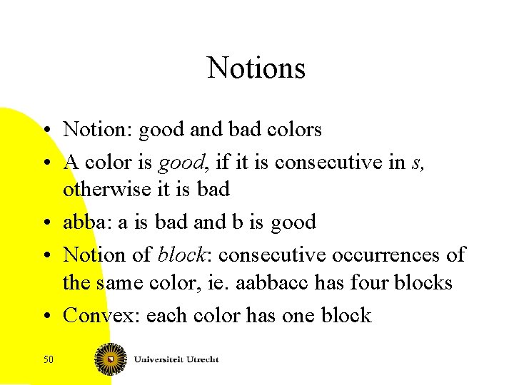 Notions • Notion: good and bad colors • A color is good, if it