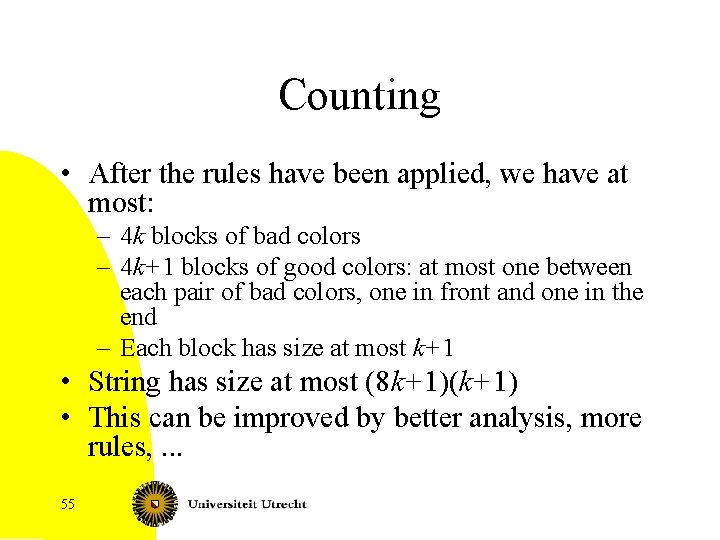 Counting • After the rules have been applied, we have at most: – 4