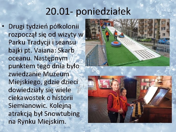 20. 01 - poniedziałek • Drugi tydzień półkolonii rozpoczął się od wizyty w Parku