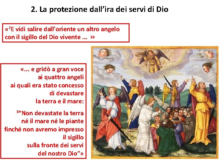 2. La protezione dall’ira dei servi di Dio « 2 E vidi salire dall’oriente